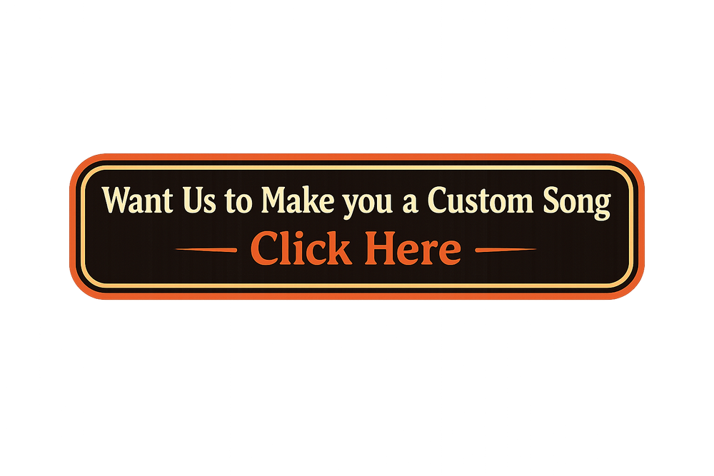 Want us to make you a custom song? Click here